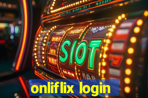 onliflix login